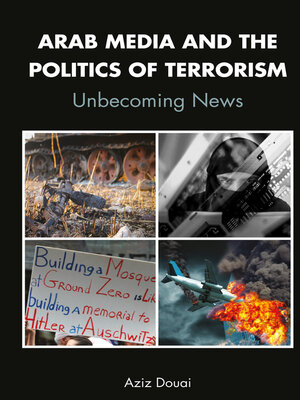 cover image of Arab Media and the Politics of Terrorism